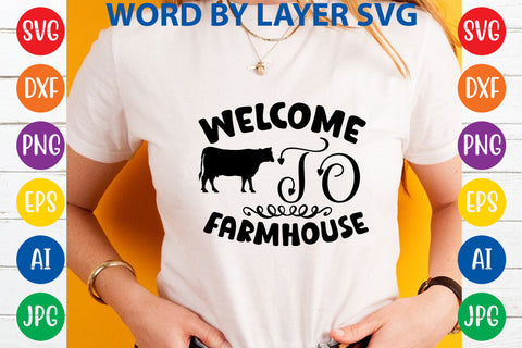Welcome To Farmhouse, Farmhouse SVG Design SVG Rafiqul20606 