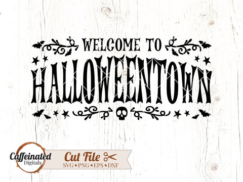 Welcome to Halloween Town svg SVG Caffeinated SVGs 