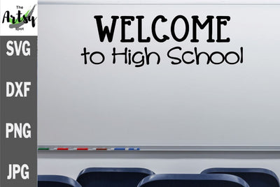 Welcome to High School svg, Back to school svg SVG The Artsy Spot 
