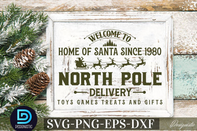 Welcome to home of santa since 1980 north pole delivery toys games treats and gifts SVG SVG DESIGNISTIC 