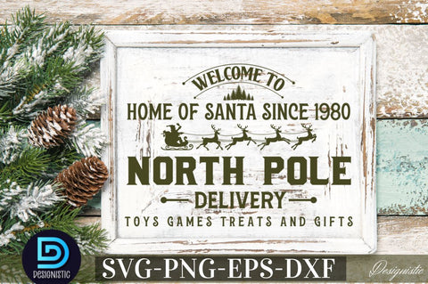 Welcome to home of santa since 1980 north pole delivery toys games treats and gifts SVG SVG DESIGNISTIC 