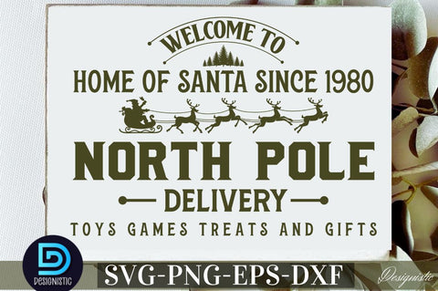 Welcome to home of santa since 1980 north pole delivery toys games treats and gifts SVG SVG DESIGNISTIC 