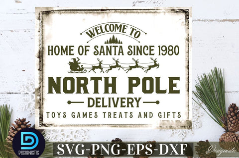 Welcome to home of santa since 1980 north pole delivery toys games treats and gifts SVG SVG DESIGNISTIC 