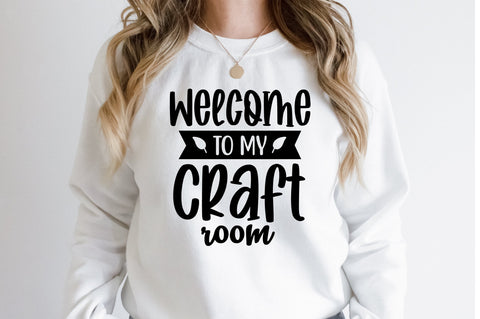 Welcome to My Craft Room svg SVG orpitasn 