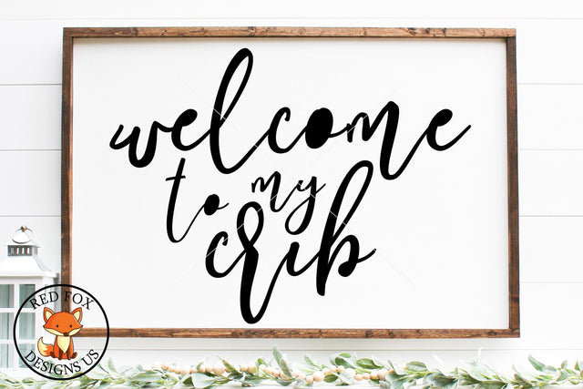Welcome to my crib SVG | Kids Nursery Decor | SVG PNG DXF SVG RedFoxDesignsUS 