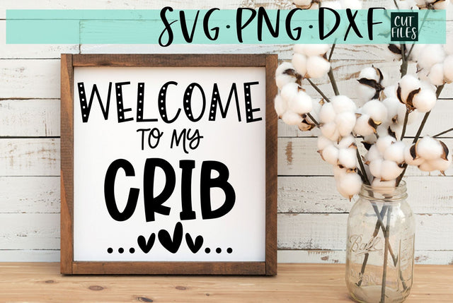 Welcome To My Crib SVG | Nursery Sign | Baby SVG SVG RedFoxDesignsUS 