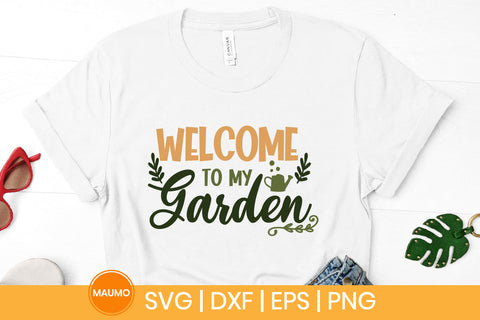 Welcome to my garden svg quote SVG Maumo Designs 
