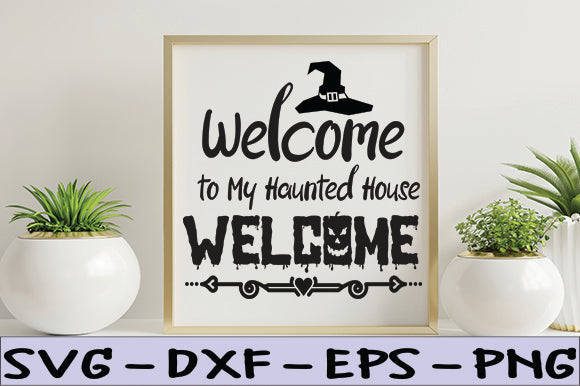 Welcome to My Haunted House SVG thesvgfactory 