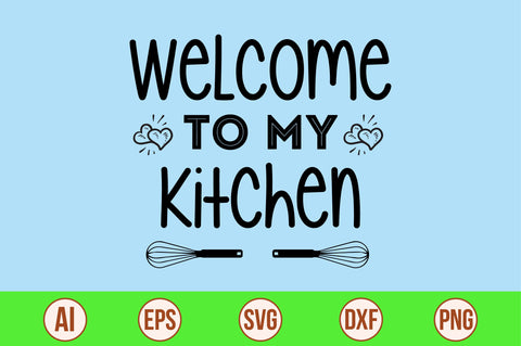 Welcome to My Kitchen-svg SVG orpitasn 