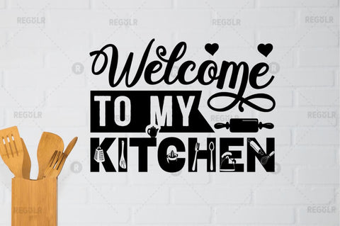 Welcome to my kitchen SVG SVG Regulrcrative 