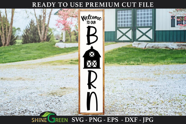 Welcome to Our Barn | Farmhouse Vertical Porch Sign SVG SVG Shine Green Art 