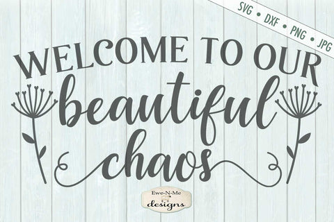 Welcome to our Beautiful Chaos - Doormat - SVG SVG Ewe-N-Me Designs 