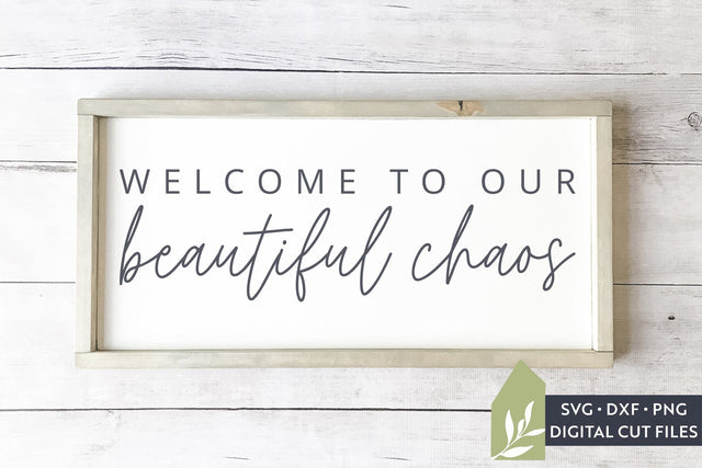 Welcome To Our Beautiful Chaos | Farmhouse Wood Sign SVG SVG LilleJuniper 