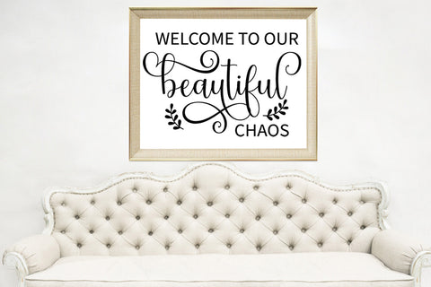 Welcome to Our Beautiful Chaos I Family Sign SVG SVG Happy Printables Club 