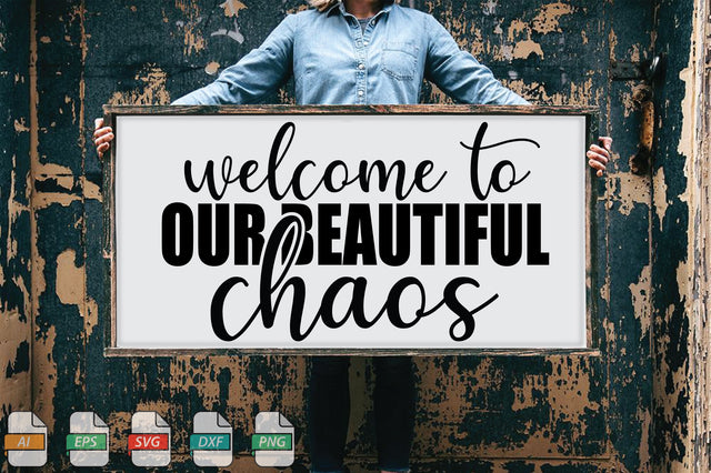 Welcome To Our Beautiful Chaos Sign SVG File SVG Creativeart88 