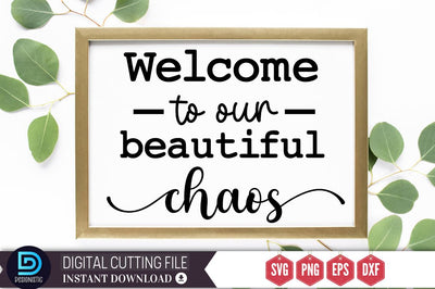 Welcome to our beautiful chaos SV SVG DESIGNISTIC 