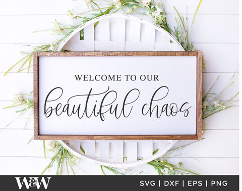 Welcome To Our Beautiful Chaos SVG Cut File SVG Wood And Walt 