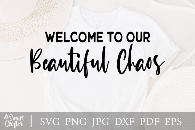 Welcome to our beautiful chaos svg, farmhouse sign, family quote pritnable design and, Welcome Sign SVG - Farmhouse SVG - Welcome svg, png SVG Fauz 