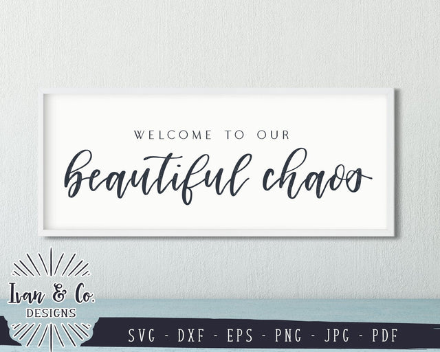 Welcome To Our Beautiful Chaos SVG Files | Family | Home | Farmhouse SVG (855726593) SVG Ivan & Co. Designs 
