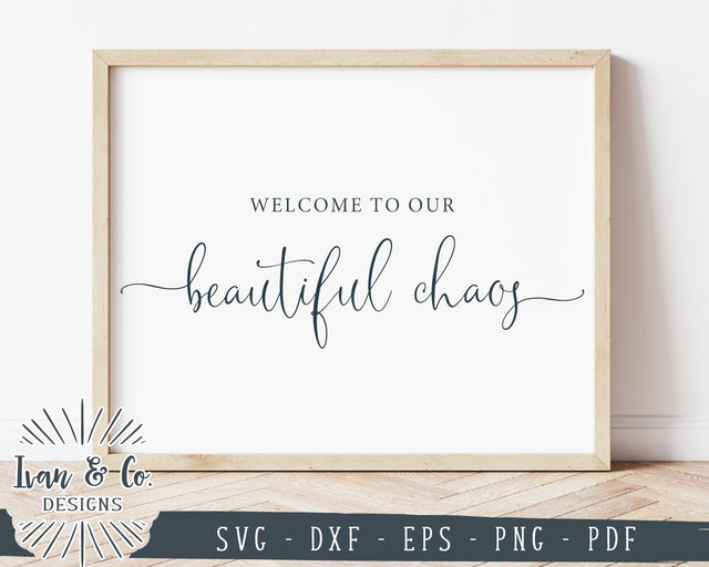 Welcome To Our Beautiful Chaos SVG Files | Family SVG | Home SVG | Farmhouse SVG | Cricut | Silhouette | Commercial Use | Cut Files (1009874717) SVG Ivan & Co. Designs 