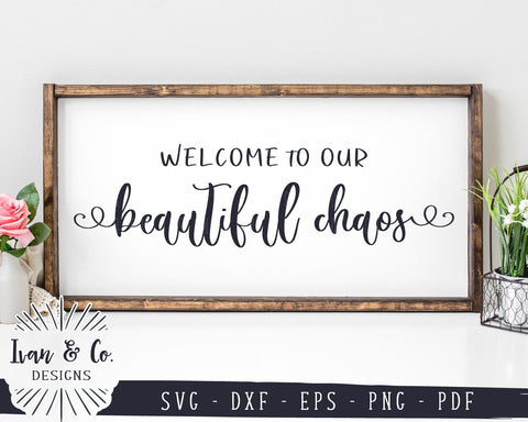 Welcome To Our Beautiful Chaos SVG Files | Family SVG | Home SVG | Farmhouse SVG | Cricut | Silhouette | Commercial Use | Cut Files (1014135854) SVG Ivan & Co. Designs 
