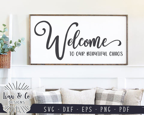 Welcome To Our Beautiful Chaos SVG Files | Family SVG | Home SVG | Farmhouse SVG | Cricut | Silhouette | Commercial Use | Cut Files (1042438400) SVG Ivan & Co. Designs 