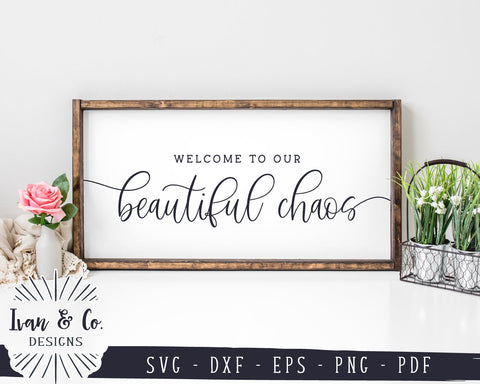 Welcome To Our Beautiful Chaos SVG Files | Farmhouse Svg | Family & Home Svg | Commercial Use | Digital Cut Files (1168749903) SVG Ivan & Co. Designs 