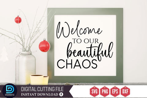 Welcome to our beautiful chaos SVG SVG DESIGNISTIC 