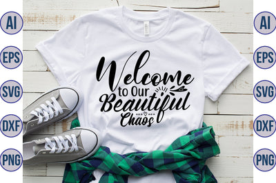 Welcome to Our Beautiful Chaos svg SVG orpitasn 