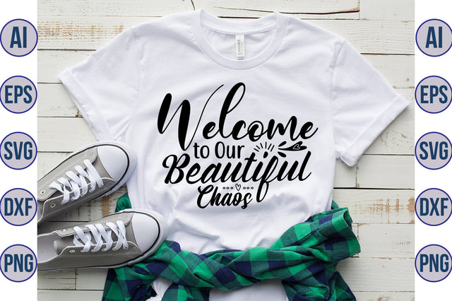 Welcome to Our Beautiful Chaos svg SVG orpitasn 