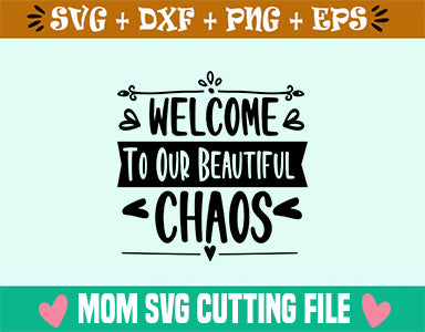 Welcome To Our Beautiful Chaos SVG SVG SVG Studio 