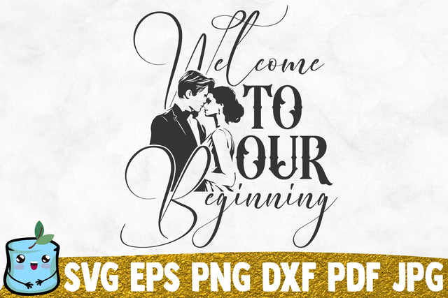 Welcome To Our Beginning SVG MintyMarshmallows 