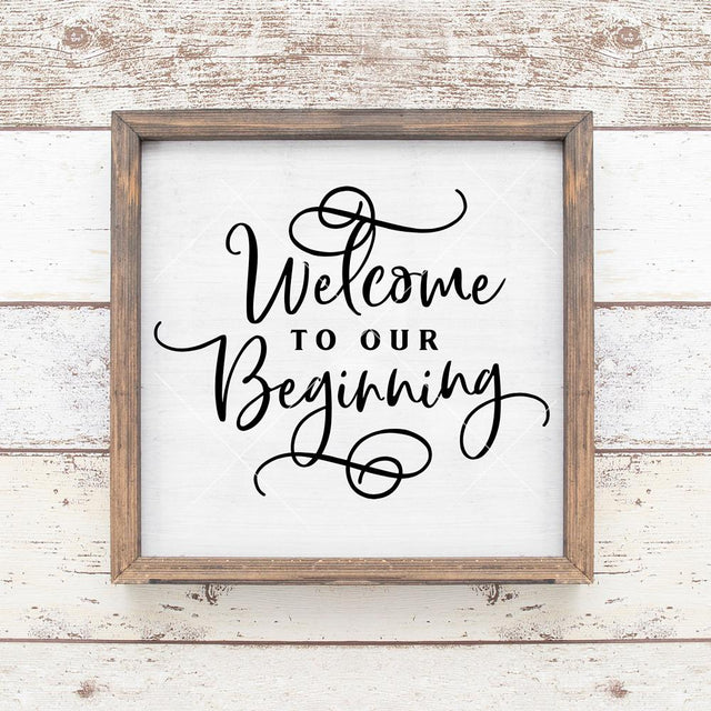 Welcome to our Beginning - Wedding Sign SVG Chameleon Cuttables 