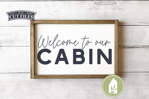 Welcome to Our Cabin SVG Files | Rustic SVG SVG LilleJuniper 