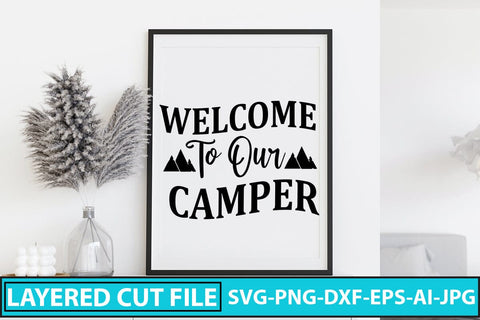 WELCOME TO OUR CAMPER SVG Cut File SVG Syaman 