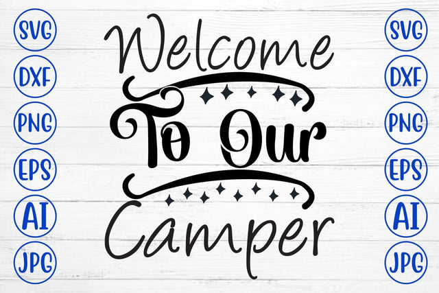 Welcome To Our Camper SVG Cut File SVG Syaman 