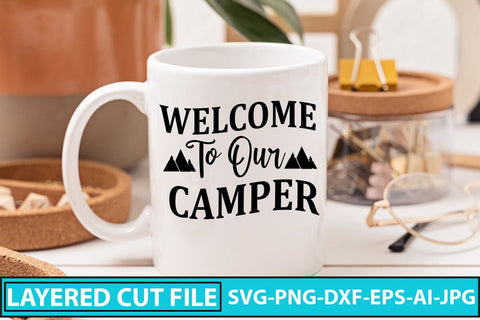 WELCOME TO OUR CAMPER SVG Cut File SVG Syaman 