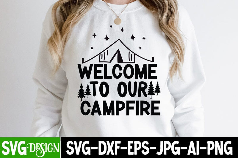 Welcome To Our Campfire SVG Cut File, Welcome To Our Campfire SVG Design SVG BlackCatsMedia 