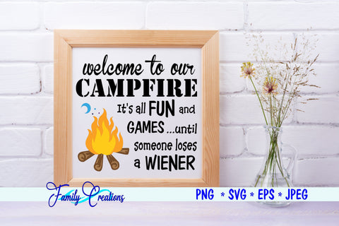 Welcome To Our Campfire SVG Family Creations 
