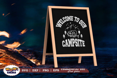Welcome to our campsite svg, Campfire svg, Camping svg, RV svg, Png, Dxf SVG Wowsvgstudio 