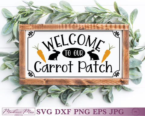 Welcome To Our Carrot Patch | Easter SVG SVG Madison Mae Designs 
