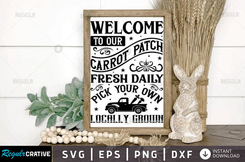 Welcome to our carrot patch fresh daily SVG SVG Regulrcrative 