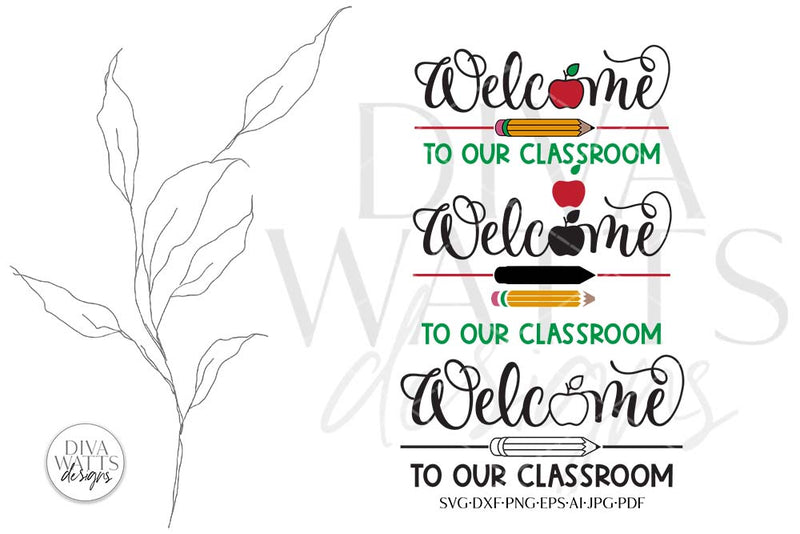 Welcome To Our Classroom SVG | School & Teacher Design - So Fontsy