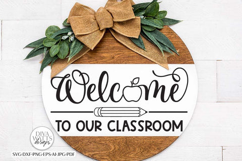 Welcome To Our Classroom SVG | School & Teacher Design SVG Diva Watts Designs 