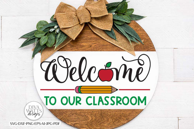 Welcome To Our Classroom SVG | School & Teacher Design SVG Diva Watts Designs 
