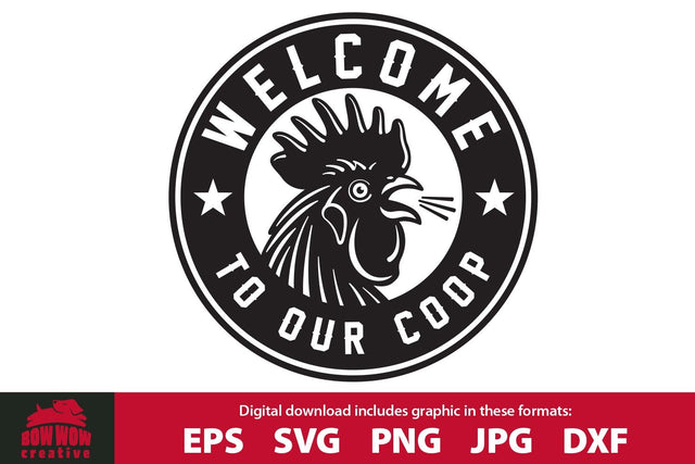 Welcome to Our Coop - Chicken Farm Quote SVG Cutting File SVG Bow Wow Creative 