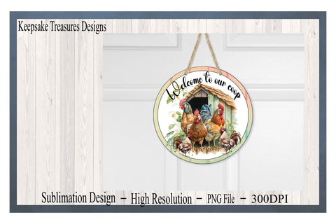 Welcome To Our Coop, Wreath Attachment Template, PNG For Sublimation Printing, Rooster Sublimation Keepsake Treasures Designs LLC. 