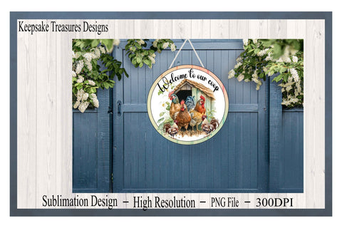 Welcome To Our Coop, Wreath Attachment Template, PNG For Sublimation Printing, Rooster Sublimation Keepsake Treasures Designs LLC. 