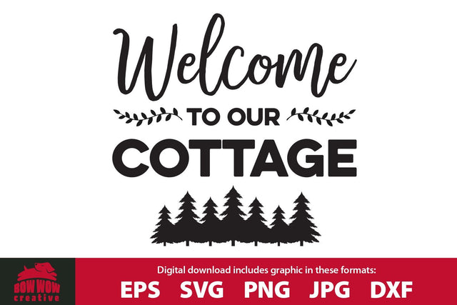 Welcome to Our Cottage SVG Cutting File SVG Bow Wow Creative 