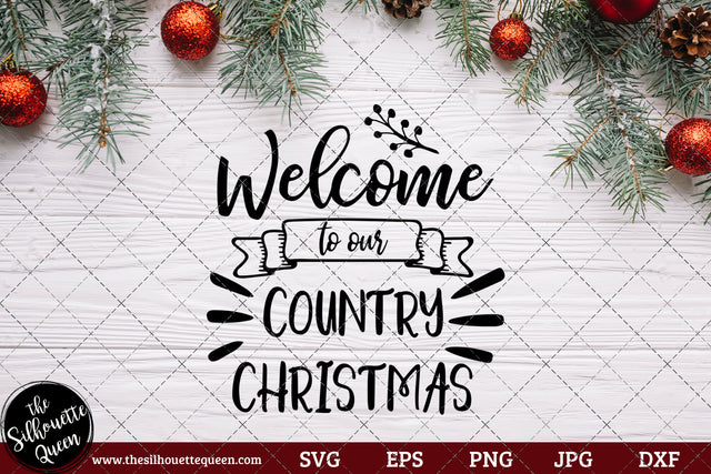Welcome to our Country Christmas Saying SVG | Christmas SVG | Holiday SVG | Holiday Saying Jpg Eps Dxf Png Cut File for Cricut Clipart Silhouette SVG Loveleen Kaur 